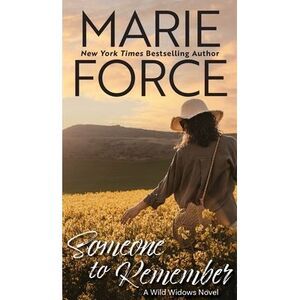 Someone to Remember, A Wild Widows Novel -- Marie Force